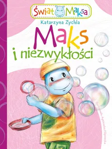 Maks i niezwykłości - Katarzyna Zychla