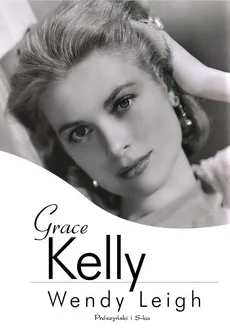 Grace Kelly - Outlet - Wendy Leigh
