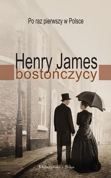 Bostończycy - Henry James