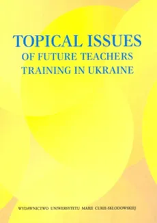 Topical Issues of Future Teachers Training in Ukraine - Outlet