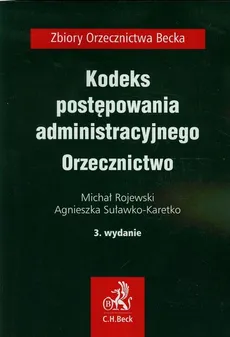 Kodeks postępowania administracyjnego Orzecznictwo - Outlet - Michał Rojewski, Agnieszka Suławko-Karetko
