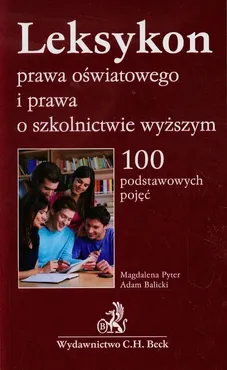 Leksykon prawa oświatowego i prawa o szkolnictwie wyższym - Adam Balicki, Magdalena Pyter