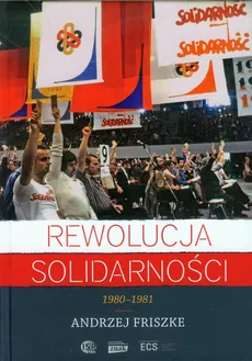 Rewolucja solidarności - Andrzej Friszke