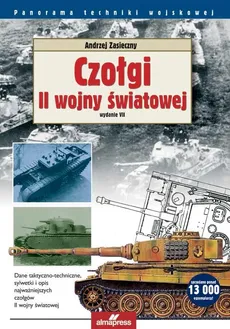 Czołgi II wojny światowej - Andrzej Zasieczny