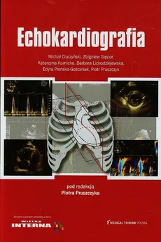 Echokardiografia - Michał Ciurzyński, Zbigniew Gąsior, Katarzyna Kurnicka