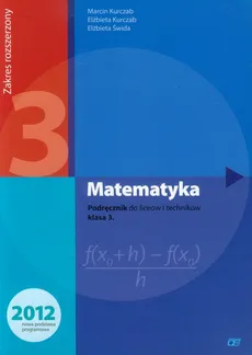 Matematyka 3 Podręcznik Zakres rozszerzony - Outlet - Elżbieta Kurczab, Marcin Kurczab, Elżbieta Świda