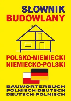 Słownik budowlany polsko-niemiecki niemiecko-polski - Outlet