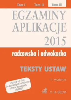 Egzaminy Aplikacje 2015 radcowska i adwokacka Tom 3 - Outlet