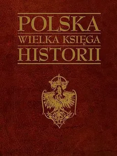 Polska wielka księga historii - Outlet