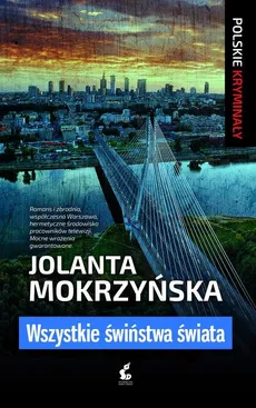 Wszystkie świństwa świata - Jolanta Mokrzyńska