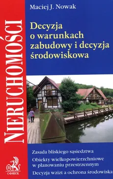 Decyzja o warunkach zabudowy i decyzja środowiskowa - Nowak Maciej J.