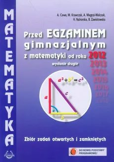 Matematyka Przed egzaminem gimnazjalnym z matematyki od roku 2012 - Alicja Cewe, Małgorzata Krawczyk