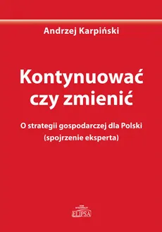 Kontynuować czy zmienić - Andrzej Karpiński