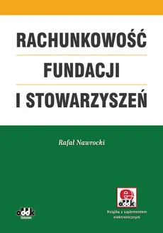 Rachunkowość fundacji i stowarzyszeń (z suplementem elektronicznym) - Rafał Nawrocki