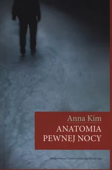 Anatomia pewnej nocy - Outlet - Anna Kim