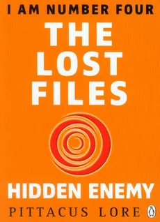 I Am Number Four The Lost Files Hidden Enemy - Pittacus Lore