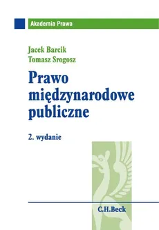Prawo międzynarodowe publiczne - Jacek Barcik, Tomasz Srogosz