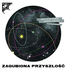 Zagubiona przyszłość - Krzysztof Boruń, Andrzej Trepka