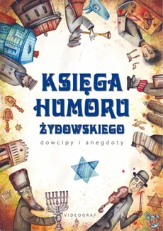 Księga humoru żydowskiego - Jacek Illg, Weronika Łęcka