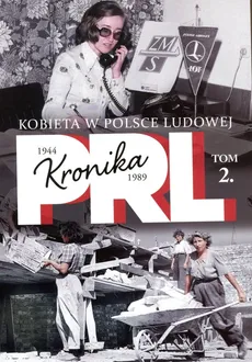 Kobieta w Polsce Ludowej Tom 2 - Iwona Kienzler