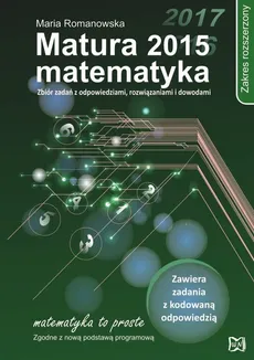 Matura 2015 Matematyka Zakres rozszerzony - Outlet - Maria Romanowska