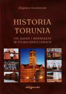 Historia Torunia - Outlet - Zbigniew Grochowski