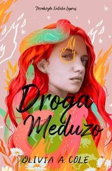 Droga Meduzo - Olivia A. Cole