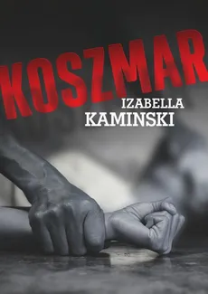 Koszmar - Izabela Kaminski