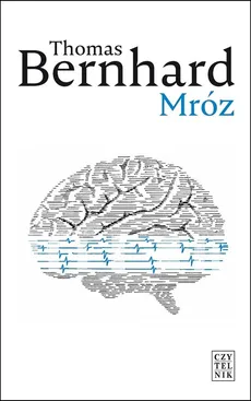 Mróz - Thomas Bernhard