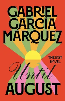 Until August - Marquez Gabriel Garcia