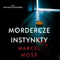 Mordercze instynkty - Marcel Moss