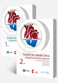 Pacjent po zawale serca postępowanie interdyscyplinarne Tom 1-2 - Mariusz Gąsior, Zbigniew Kalarus