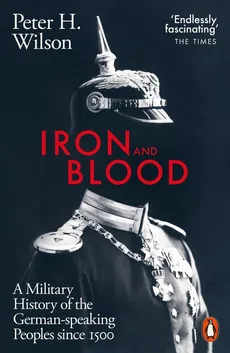Iron and Blood - Wilson Peter H.