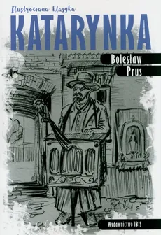 Katarynka Ilustrowana klasyka - Bolesław Prus