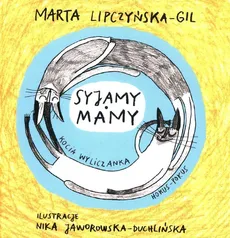 Syjamy Mamy Kocia wyliczanka - Marta Lipczyńska-Gil
