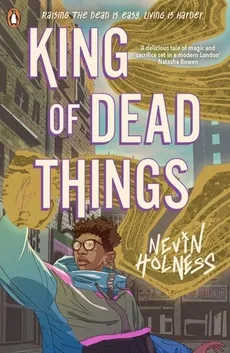 King of Dead Things - Nevin Holness