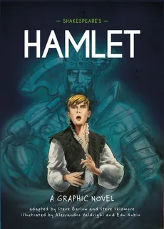 Classics in Graphics: Shakespeare's Hamlet - Steve Skidmore, Steve Barlow