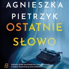Ostatnie słowo - Agnieszka Pietrzyk