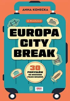 Europa City Break - Anna Konecka