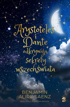 Arystoteles i Dante odkrywają sekrety wszechświata (edycja specjalna) - Alire Saenz Benjamin