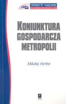 Koniunktura gospodarcza metropolii - Mikołaj Herbst