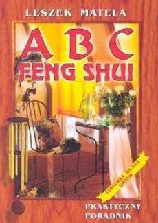 ABC Feng Shui - Leszek Matela