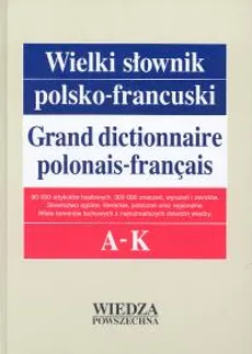 Wielki słownik polsko-francuski Tom 1 A-K - Elżbieta Pieńkos, Jerzy Pieńkos