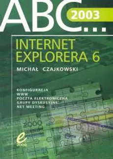 ABC Internet Explorera 6.0 - Michał Czajkowski