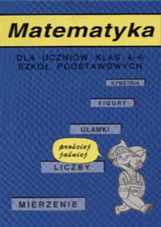 Matematyka 4-6 Prościej jaśniej - Jerzy Kołodziejczyk