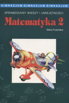 Sprawdziany wiedzy i umiejętności  Matematyka 2 - Wera Pużyńska
