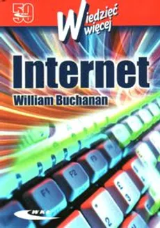 Internet - Wiedzieć więcej - William Buchanan