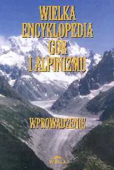 Wielka encyklopedia gór i alpinizmu t.1 - Outlet