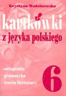 Kartkówki z języka polskiego kl 6 - Outlet - Krystyna Wodzianowska