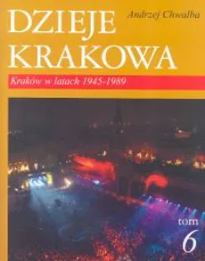 Dzieje Krakowa Tom 6 - Outlet - Andrzej Chwalba